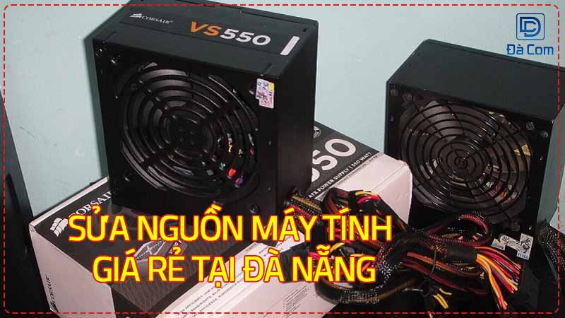 Sua-nguon-may-tinh-gia-re-tai-da-nang-3