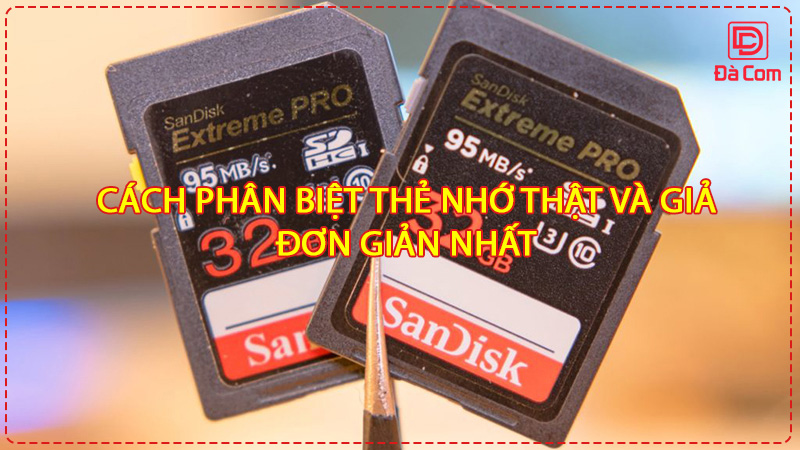 cach-phan-biet-the-nho-that-va-gia-don-gian-nhat2