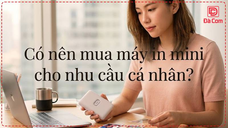 co-nen-mua-may-in-mini-cho-nhu-cau-ca-nhan2