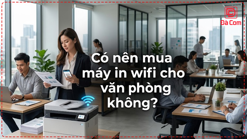 co-nen-mua-may-in-wifi-cho-van-phong-khong2