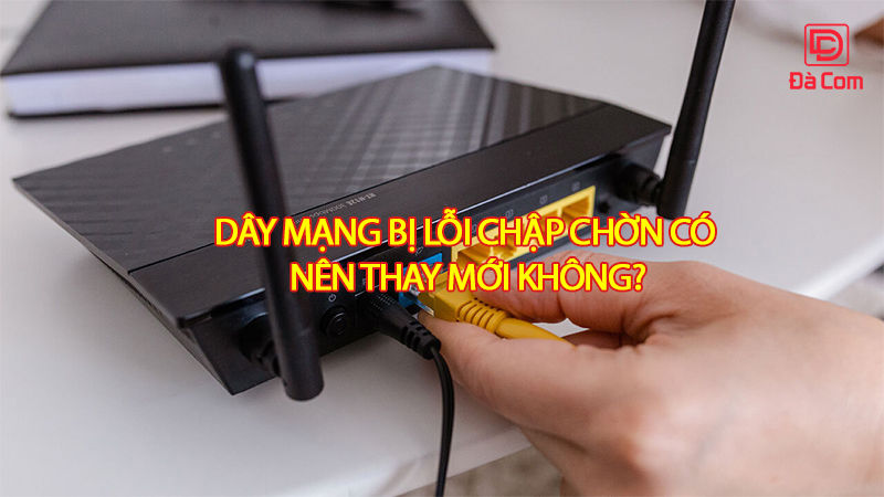 day-mang-bi-loi-chap-chon-co-nen-thay-moi-khong2