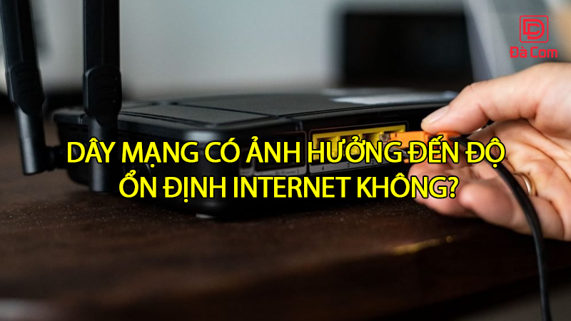 day-mang-co-anh-huong-den-do-on-dinh-internet-khong2