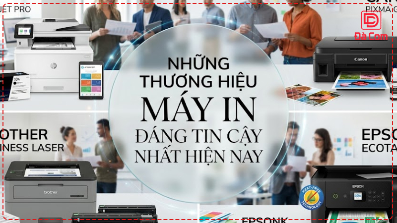 nhung-thuong-hieu-may-in-dang-tin-cay-nhat-hien-nay2