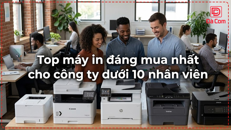 top-may-in-dang-mua-nhat-cho-cong-ty-duoi-10-nhan-vien2