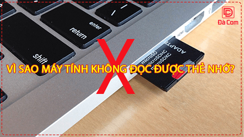 vi-sao-may-tinh-khong-doc-duoc-the-nho2