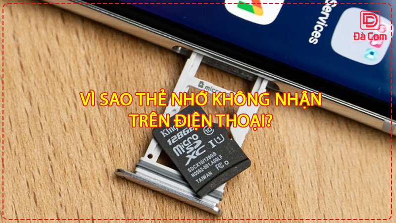vi-sao-the-nho-khong-nhan-tren-dien-thoai2