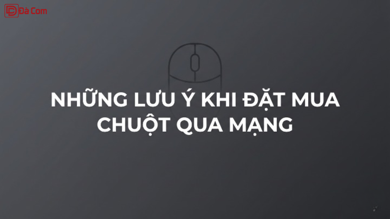 Những Lưu Ý Khi Đặt Mua Chuột Qua Mạng-1