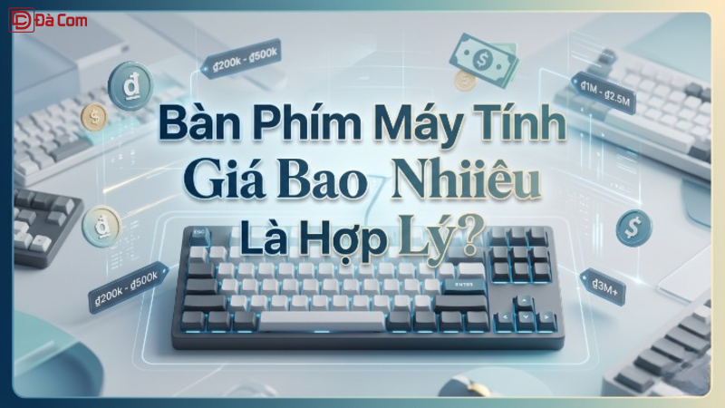 Bàn Phím Máy Tính Giá Bao Nhiêu Là Hợp Lý_-1