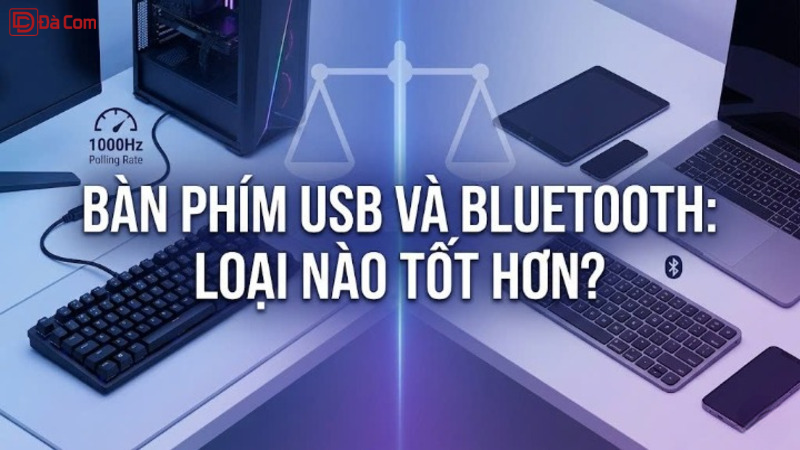 Bàn Phím Usb Và Bluetooth_ Loại Nào Tốt Hơn_-1