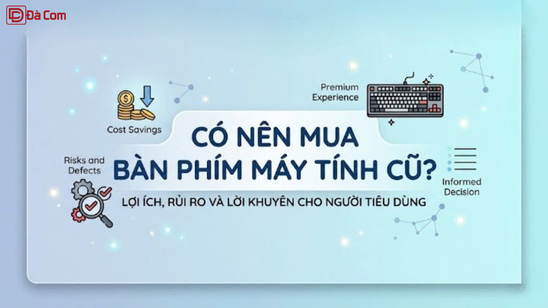 Có Nên Mua Bàn Phím Máy Tính Cũ_-1