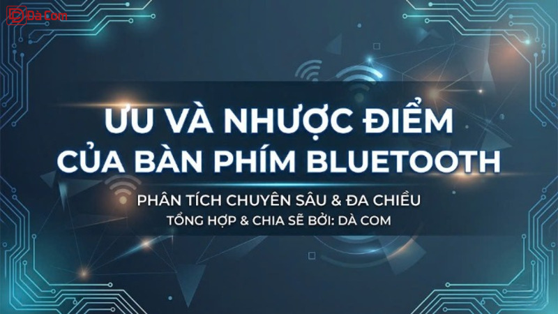 Ưu Và Nhược Điểm Của Bàn Phím Bluetooth-1